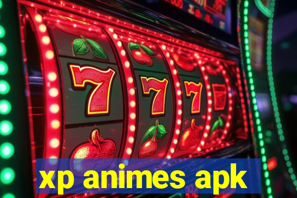 xp animes apk